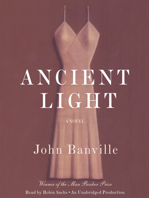 Title details for Ancient Light by John Banville - Available